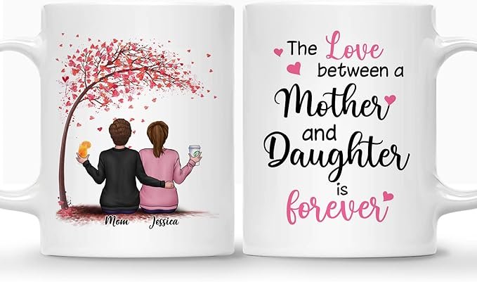 Mom Mug - The Love Between Mother and Daughter Is Forever - Birthday, Mother's Day Gift With Avatars, Names - Mug for Mom